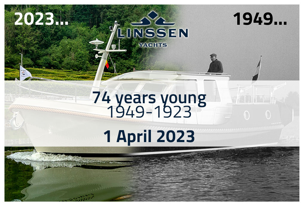 Linssen Yachts is celebrating! 74 Years Linssen Yachts is celebrating! 74 Years